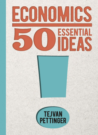 Economics: 50 Essential Ideas - Tejvan Pettinger 54bdd956de529c5835e1e97a15b8ca05