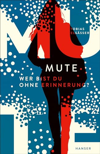 Cover: Tobias Els&auml;sser - Mute - Wer bist du ohne Erinnerung