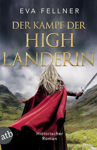 Cover: Eva Fellner - Der Kampf der Highlanderin: Historischer Roman