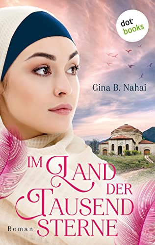 Cover: Gina B. Nahai - Im Land der tausend Sterne. Roman