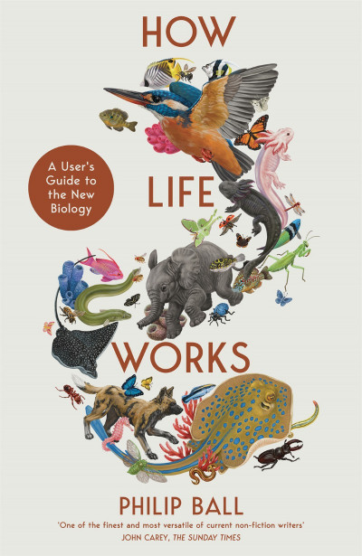 How Life Works: A User's Guide to the New Biology - Philip Ball 1d251acf8ab8a6cd20cf95b13965763f