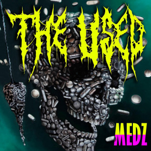 The Used - MEDZ (2024)