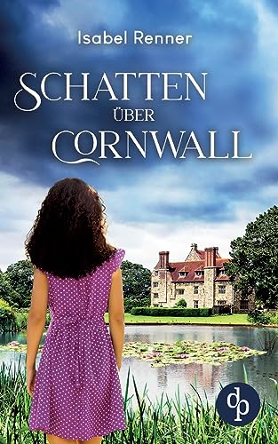 Cover: Renner, Isabel - Schatten &uuml;ber Cornwall - Der vergessene Jahrmarkt