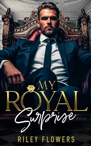 Riley Flowers - My Royal Surprise: Ein Second Chance - Liebesroman