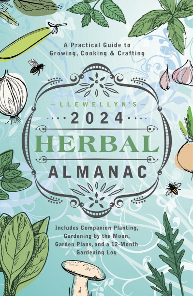 Llewellyn's (2024) Herbal Almanac: A Practical Guide to Growing, Cooking & Craftin... 48dd472f24580d386bcaa32346770ac8