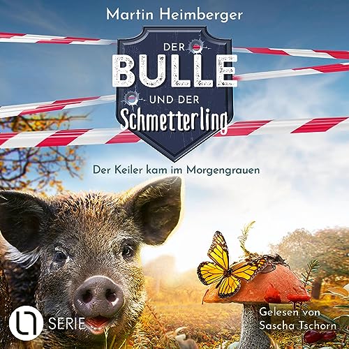 Martin Heimberger - Der Bulle und der Schmetterling - Der Keiler kam im Morgengrauen