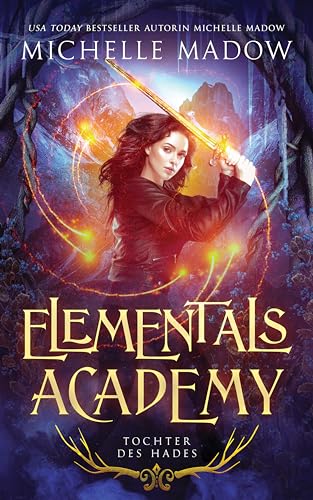 Michelle Madow - Elementals Academy 2: Tochter des Hades