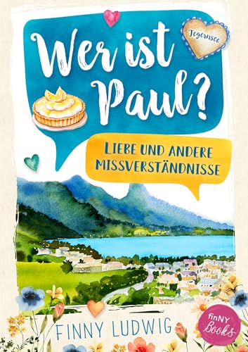 Finny Ludwig - Wer ist Paul_: Liebe und andere Missverst&auml;ndnisse - Liebesroman mit Happy End (Deutsch)