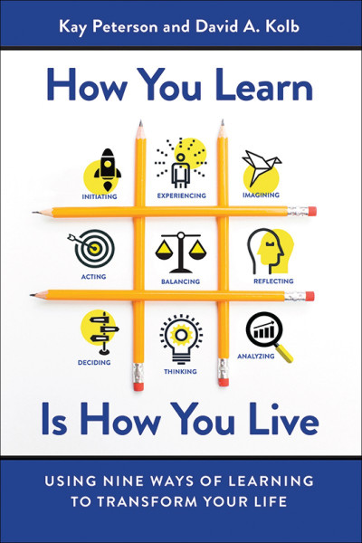 How You Learn Is How You Live: Using Nine Ways of Learning to Transform Your Life ... 7bddf2555737fd1cb1abe3f86a6ff0fe