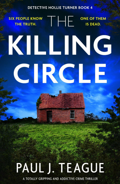 The Killing Circle: A totally gripping and addictive crime thriller - Paul J Teague C1e956337726ae8be4333490fc6b5f01