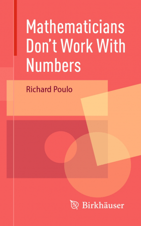 Mathematicians Don't Work With Numbers