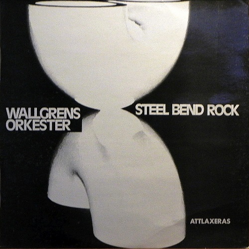 Wallgrens Orkester - Steel Bend Rock (1973)