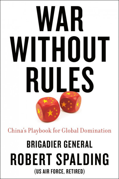 War Without Rules: China's Playbook for Global Domination - Robert Spalding Cf1b81371ee239af777212edd7f05d11