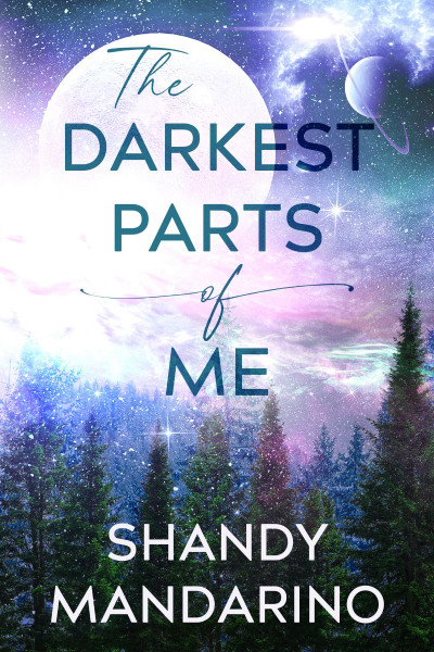 The Darkest Parts of Me - Shandy o