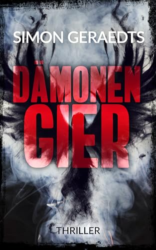 Cover: Simon Geraedts - D&auml;monen Gier: Thriller