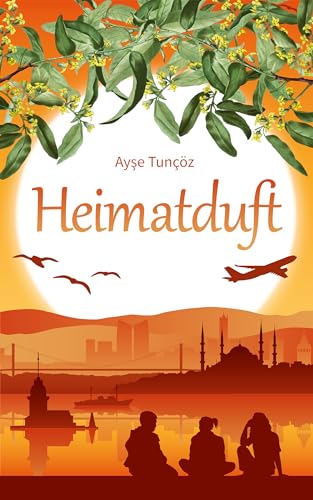 Cover: Ayşe Tun&ccedil;&ouml;z - Heimatduft