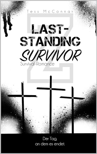 Cover: Tess McConnar - Z - Last-Standing Survivor: Der Tag, an dem es endet