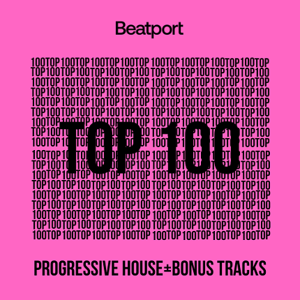Beatport Top 100 Progressive House + Bonus Tracks 