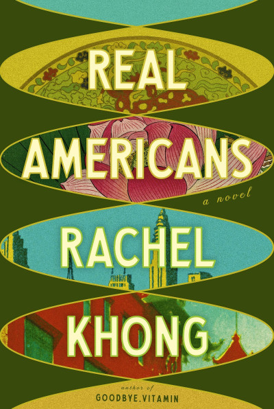 Summary of Real Americans a novel by Rachel Khong - TIME SUMMARY Aae0694d81d87c51fa8b93deefd52e67