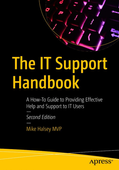 The IT Support Handbook: A How-To Guide to Providing Effective Help and Support to... 27699a19e3e9bfbb2e652d07dc75956e