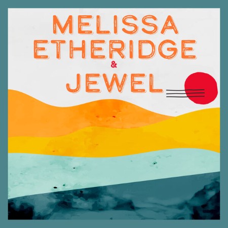 VA - Melissa Etheridge X Jewel 2024