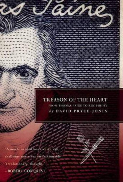 Treason of the Heart: From Thomas Paine to Kim Philby - David Pryce-Jones F7490ab88839efb556a7fe9f22ff328c