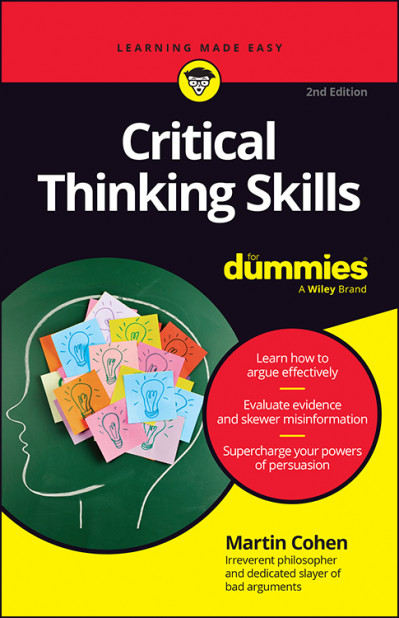 Critical Thinking Skills For Dummies,  - Martin Cohen F3049c163160de76da329fd7f31d5d91