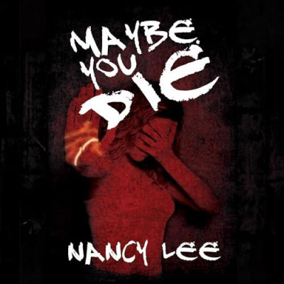 Maybe You Die: The True Story of a Couple Living the All-American Nightmare - [AUD...