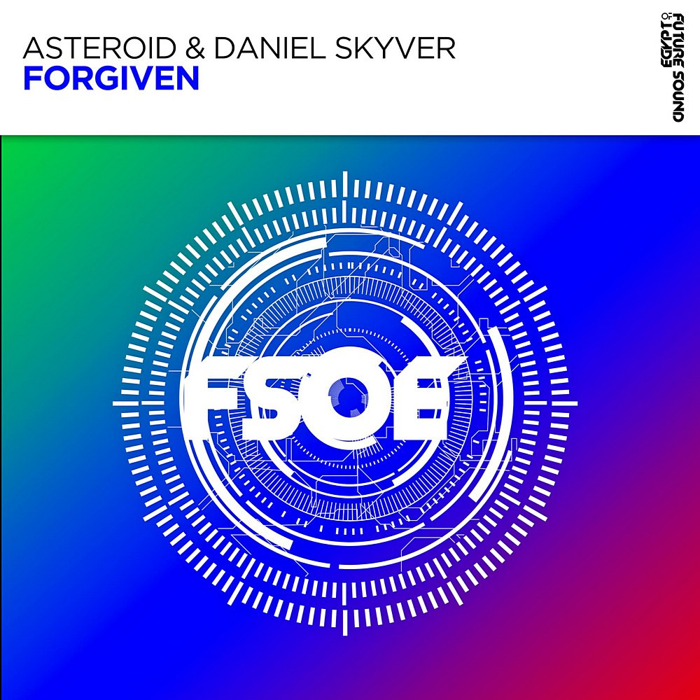 Asteroid & Daniel Skyver - Forgiven (2024)