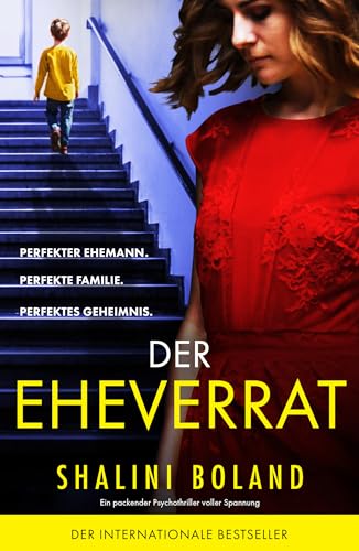 Shalini Boland - Der Eheverrat: Ein packender Psychothriller voller Spannung