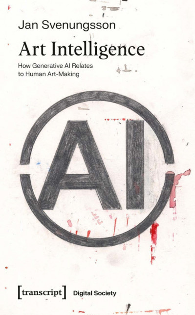 Art Intelligence: How Generative AI Relates to Human Art-Making - Jan Svenungsson Eb365c5fe44e24009c7b12ba16d549d4