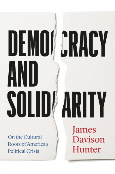 Demacy and Solidarity: On the Cultural Roots of America's Political Crisis - James... A1578c7f5a6eed0bd91b9c788fb30ed7