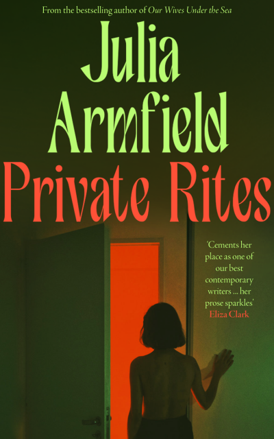 Private Rites: A Novel - Julia Armfield 110137800a0432c74ce491f0c235e8dd