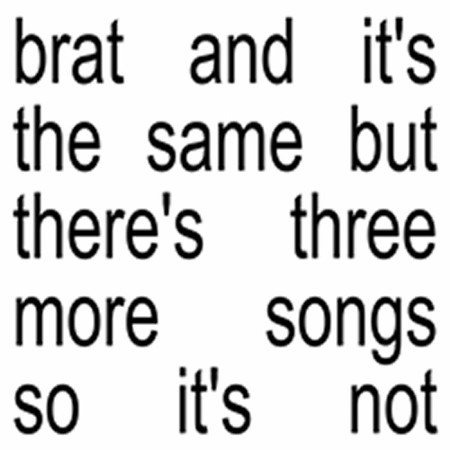 Charli XCX - Brat and it's the same but there's three more songs so it's not (2024) 1f1e9a9ac118fb29caf71efa686bf5dd