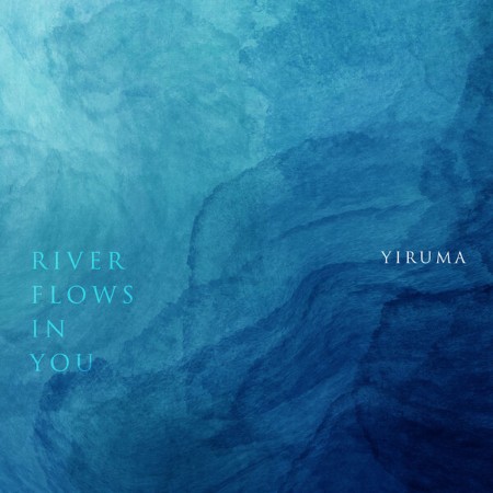 Yiruma - River Flows In You 2024 8d8ddb771584c0d73c0b90f110d6219e