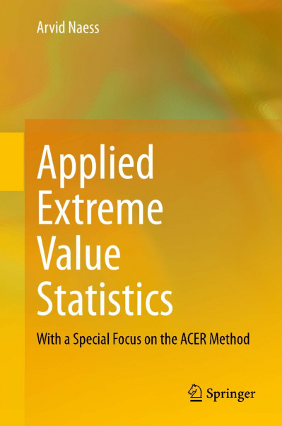 Applied Extreme Value Statistics: With a Special Focus on the ACER Method - Arvid ...