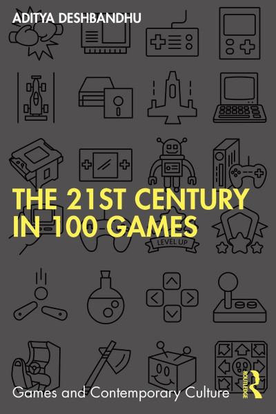 The 21st Century in 100 Games - Aditya Deshbandhu