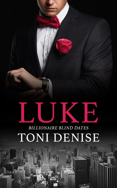 Luke: A second chance billionaire romance - Toni Denise D88f3c4641508189baa5480a97b38248