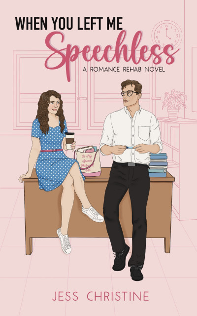 When You Left Me Speechless: A Romance Rehab Novel - Jess Christine