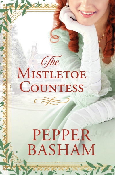 The Mistletoe Countess - Pepper Basham Dd4f7676d80263bb7376e1836790f277