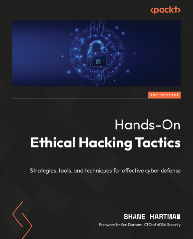 Hands-On Ethical Hacking Tactics: Strategies, tools, and techniques for effecti...