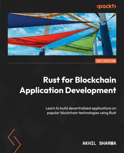 Rust for Blockchain Application Development: Learn to build decentralized applicat... D922445aa2ae02f7b29f70f90b2770a0