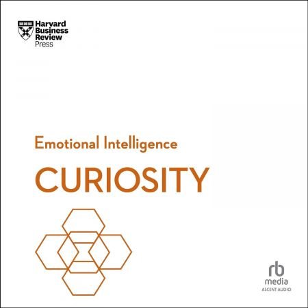 Curiosity (HBR Emotional Intelligence Series) [Audiobook]