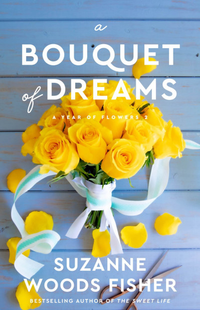 A Bouquet of Dreams - Suzanne Woods Fisher