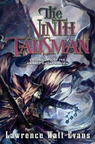 The Ninth Talisman: Volume Two of The Annals of the Chosen - Lawrence Watt-Evans Fa28819515fc2571b00ab4f96a2b83b1