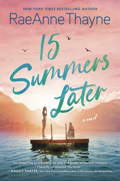 15 Summers Later - RaeAnne Thayne