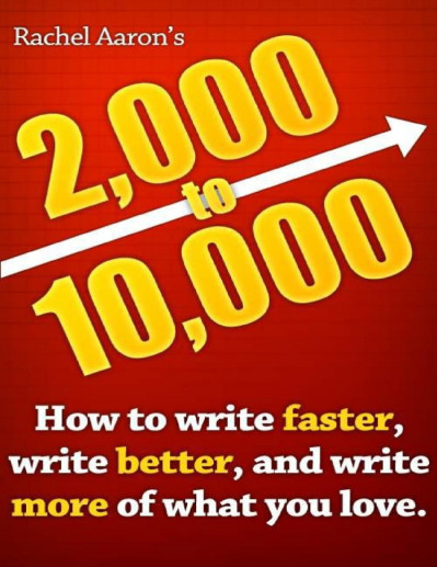 2k to 10k: Writing Faster, Writing Better, and Writing More of What You Love - Rac... C9dcfeeca11ec19fb3464771c10192d7