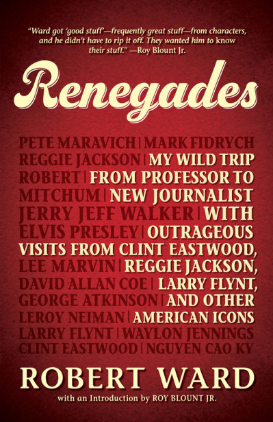 Renegades: My Wild Trip from Professor to New Journalist with Outrageous Visits fr... 453bb1ec28b7ff95a905b91ae2f567dc