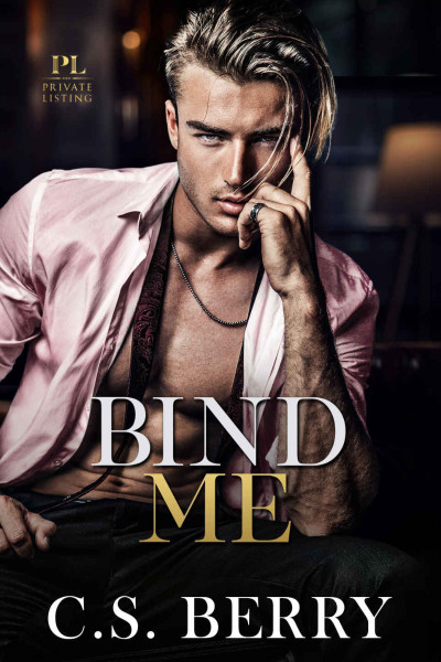 Private Listing: Bind Me - C. S. Berry