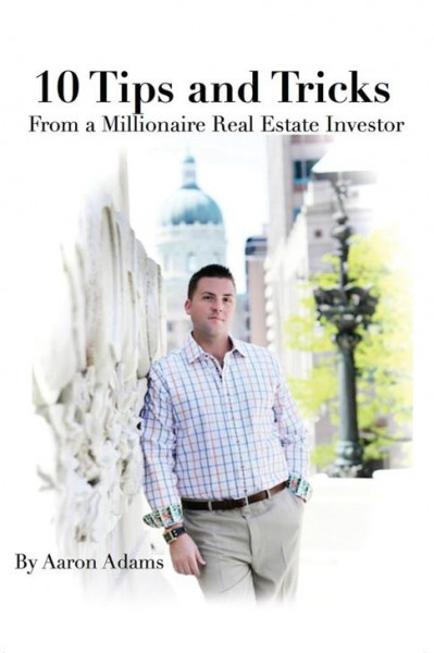 Tips, Tricks, Foreclosures, and Flips of a Millionaire Real Estate Investor - A...